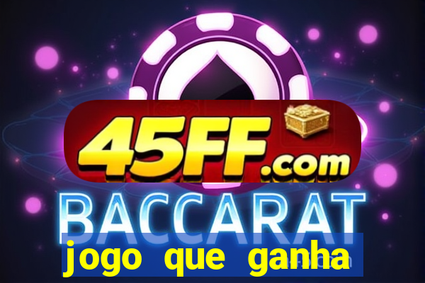 jogo que ganha dinheiro ao se cadastrar